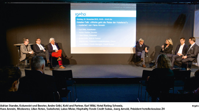 Adrian Stander, Kolumnist und Berater, Andre Gribi, Kohl und Partner, Karl Wild, Hotel Rating Schweiz,  Hans Amrein, Moderator, Lilian Roten, Swisshotel, Lukas Meier, Hispitality Fonds Credit Suisse, Joerg Arnold, Président hotelleriesuisse ZH © Igeho