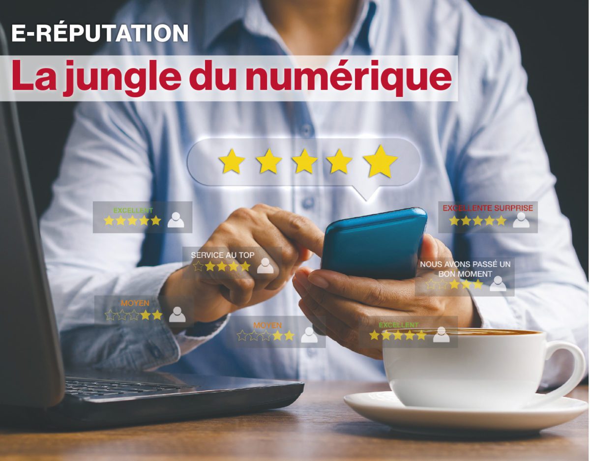 E-REPUTATION: La jungle du numérique