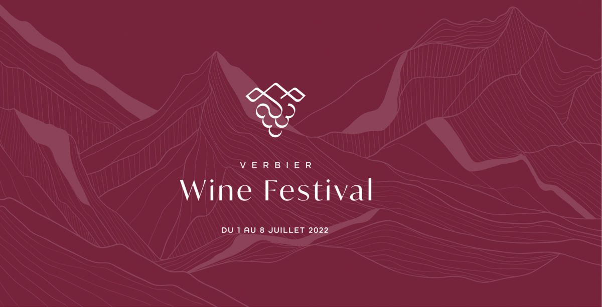 VERBIER WINE FESTIVAL Les vins alpins magnifiés